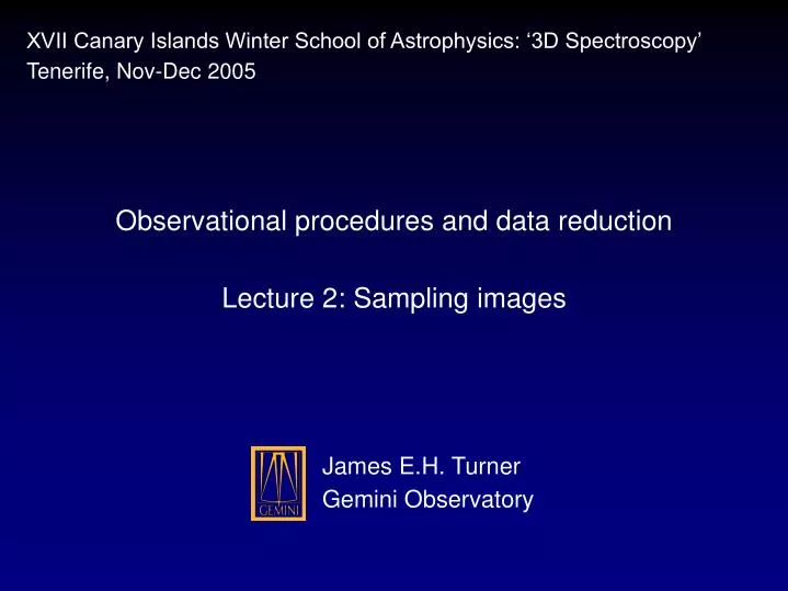 observational procedures and data reduction lecture 2 sampling images