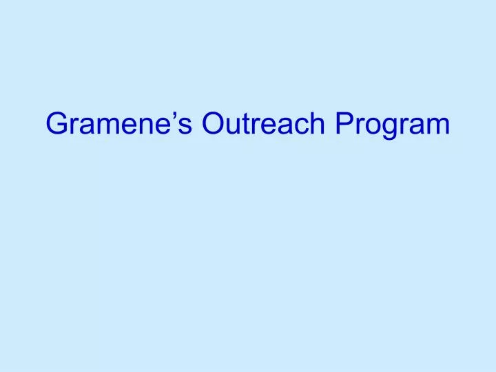 gramene s outreach program