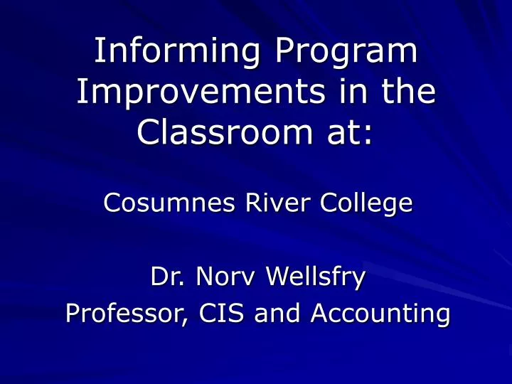 informing program improvements in the classroom at