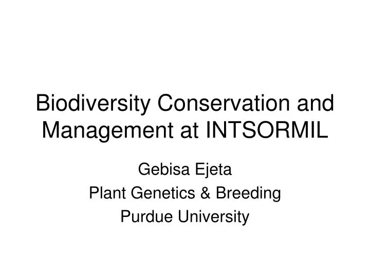 biodiversity conservation and management at intsormil