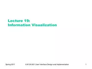 Lecture 19: Information Visualization