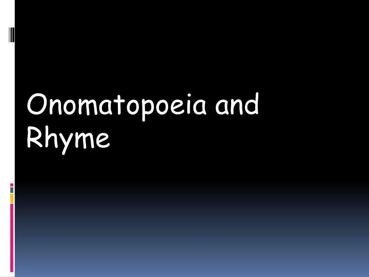 onomatopoeia and rhyme