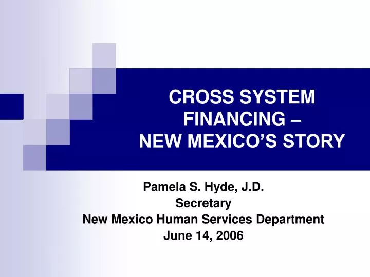 cross system financing new mexico s story