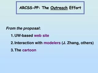 ARCSS-PP: The Outreach Effort