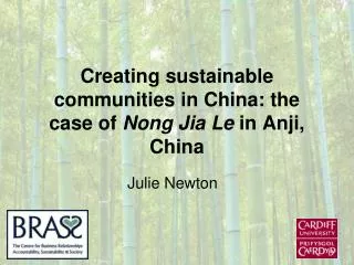 Creating sustainable communities in China: the case of Nong Jia Le in Anji, China