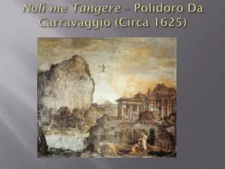 Noli me Tangere – Polidoro Da Carravaggio (Circa 1625)