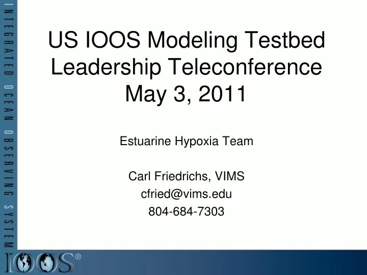 us ioos modeling testbed leadership teleconference may 3 2011
