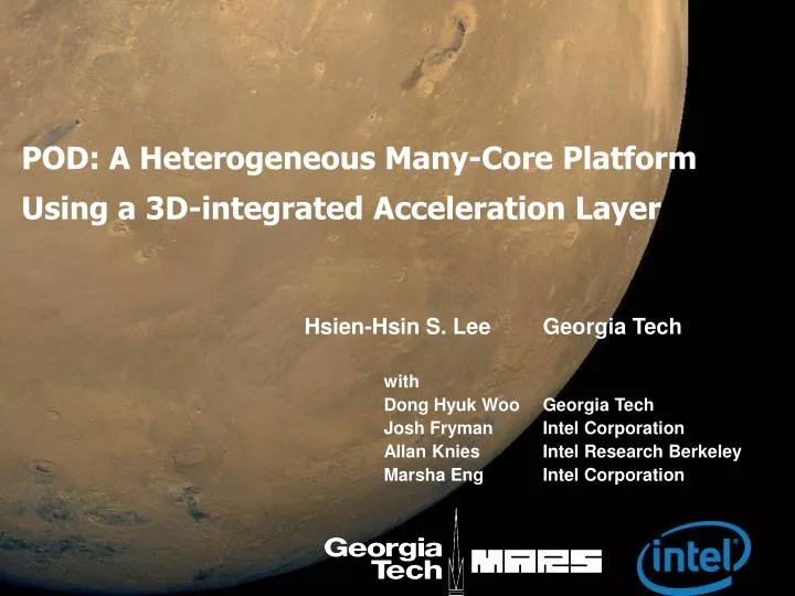 pod a heterogeneous many core platform using a 3d integrated acceleration layer
