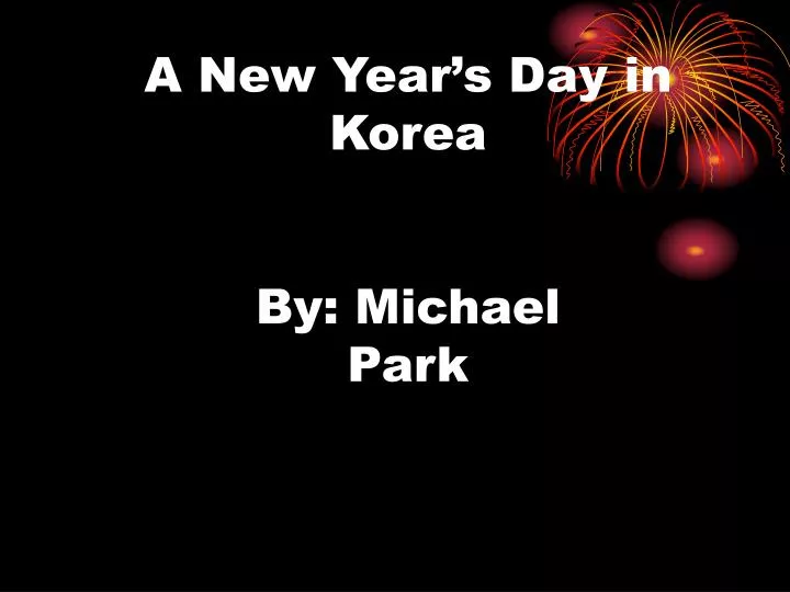 a new year s day in korea by michael park