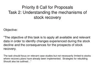 Priority 8 Call for Proposals Task 2: Understanding the mechanisms of stock recovery