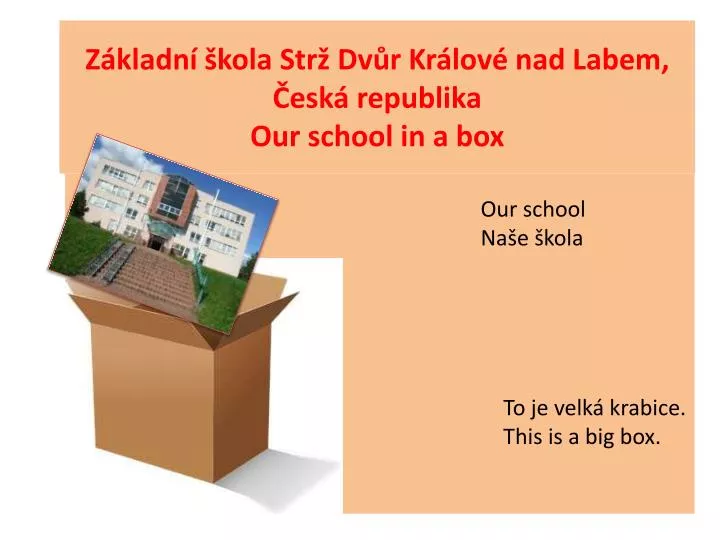 z kladn kola str dv r kr lov nad labem esk republika our school in a box