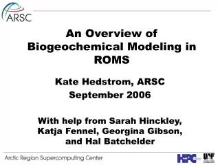 An Overview of Biogeochemical Modeling in ROMS
