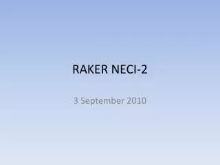 raker neci 2