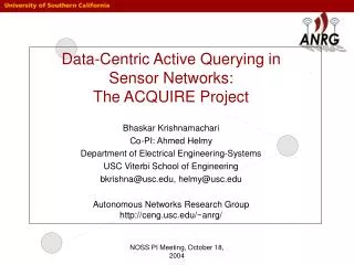 Data-Centric Active Querying in Sensor Networks: The ACQUIRE Project