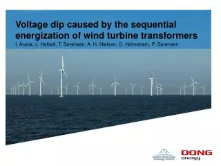 Voltage dip caused by the sequential energization of wind turbine transformers