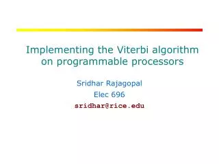 Implementing the Viterbi algorithm on programmable processors