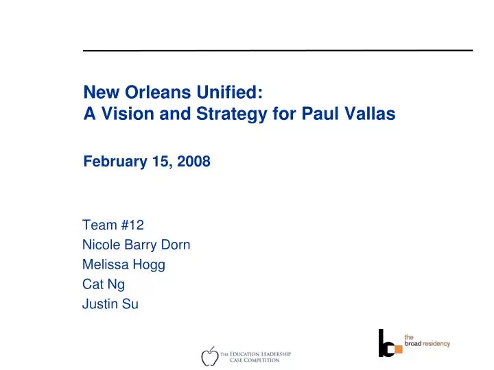 new orleans unified a vision and strategy for paul vallas february 15 2008