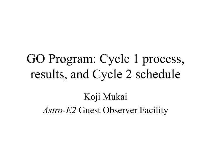 go program cycle 1 process results and cycle 2 schedule