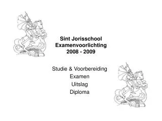sint jorisschool examenvoorlichting 2008 2009