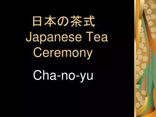 ????? Japanese Tea Ceremony
