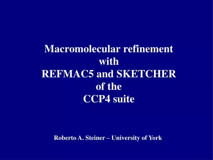 macromolecular refinement with refmac5 and sketcher of the ccp4 suite