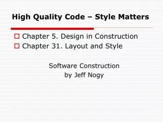 High Quality Code – Style Matters
