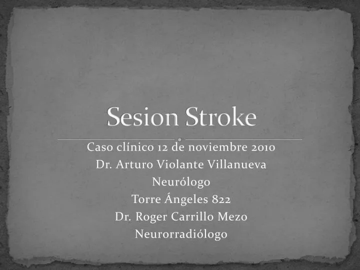sesion stroke