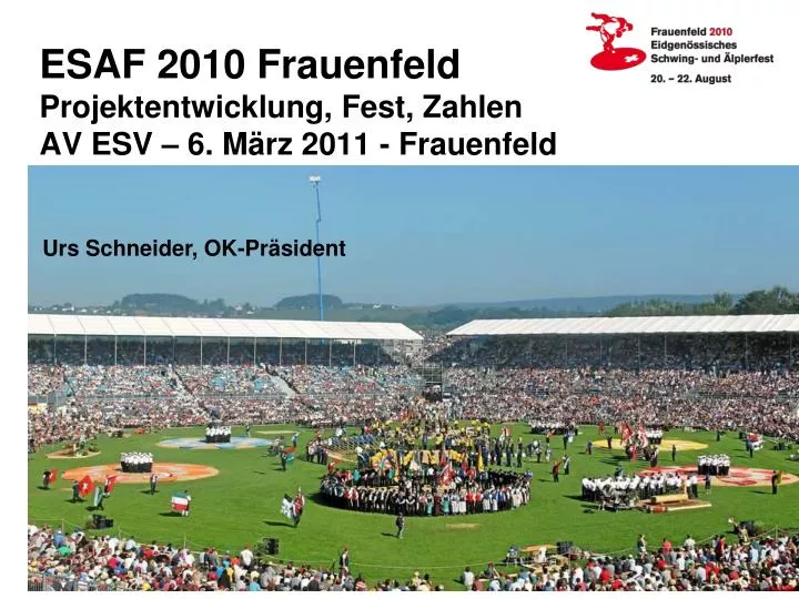 esaf 2010 frauenfeld projektentwicklung fest zahlen av esv 6 m rz 2011 frauenfeld