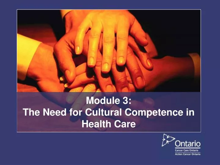 module 3 the need for cultural competence in health care