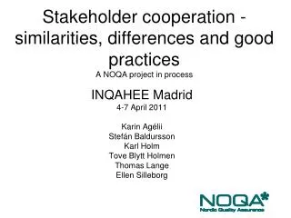 Stakeholder cooperation - similarities, differences and good practices A NOQA project in process