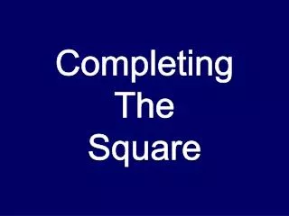 Completing The Square