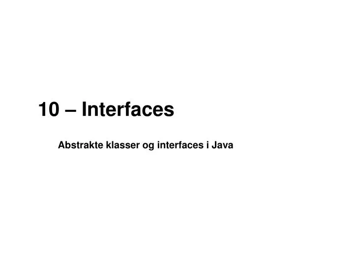 10 interfaces