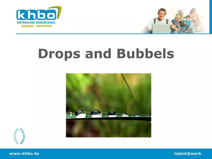 drops and bubbels