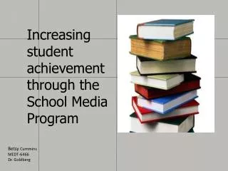 Increasing student achievement through the School M edia P rogram