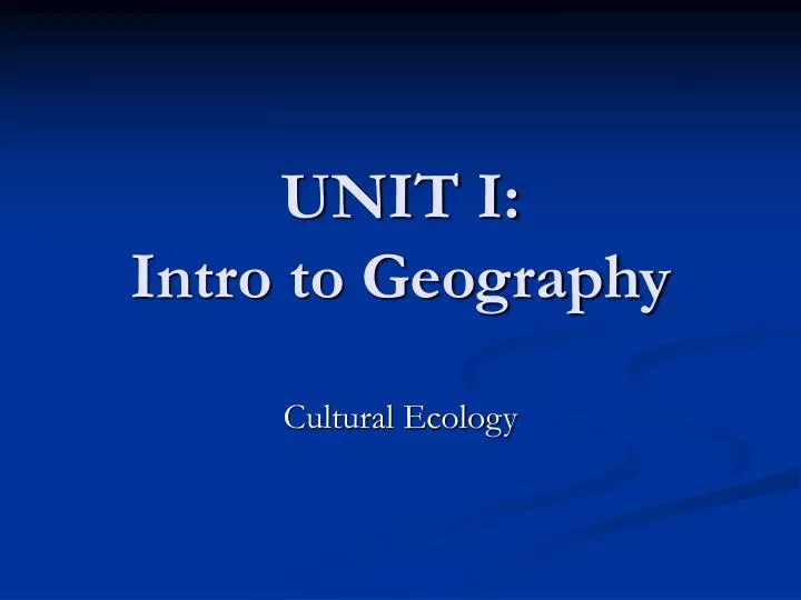 unit i intro to geography