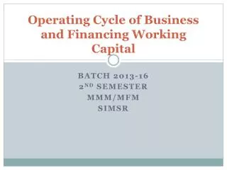 Operating Cycle of Business and Financing Working Capital