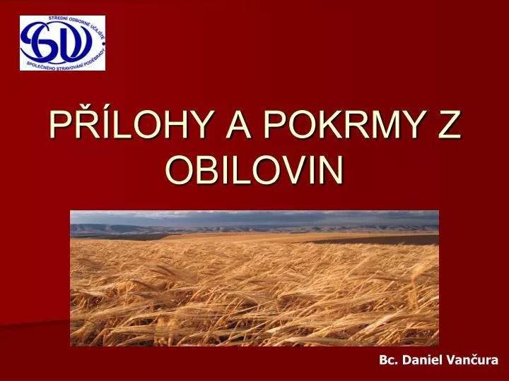 p lohy a pokrmy z obilovin