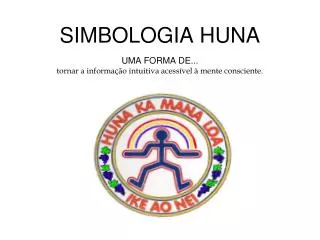 SIMBOLOGIA HUNA UMA FORMA DE...
