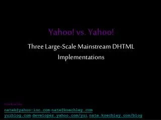 Yahoo! vs. Yahoo! Three Large-Scale Mainstream DHTML Implementations
