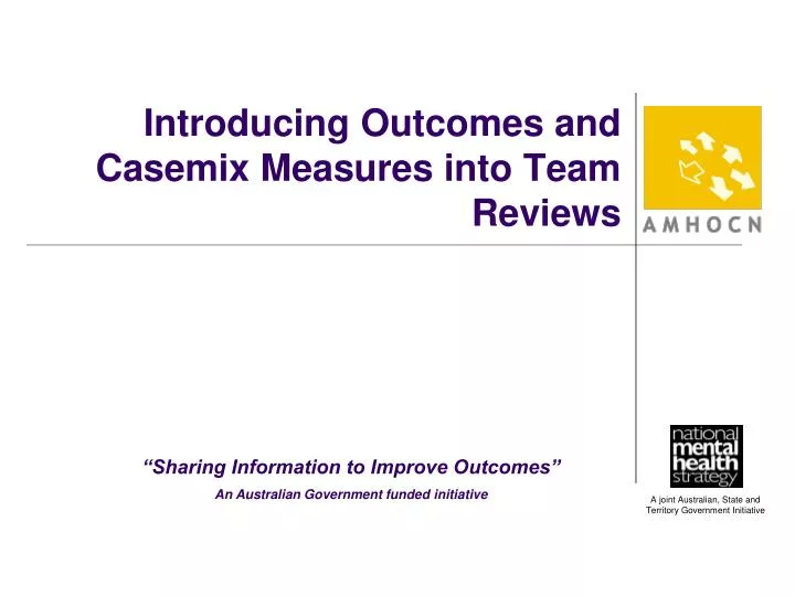 introducing outcomes and casemix measures into team reviews