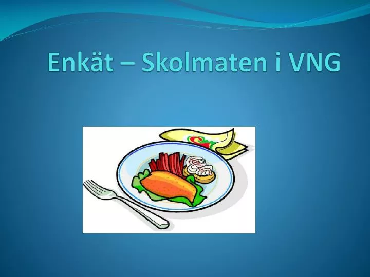 enk t skolmaten i vng