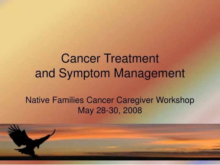 cancer treatment and symptom management