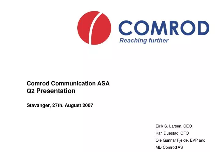 comrod communication asa q2 presentation stavanger 27th august 2007