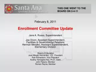 February 8, 2011 Enrollment Committee Update Jane A. Russo, Superintendent