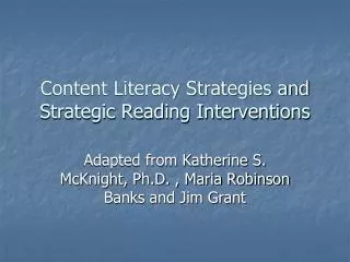 Content Literacy Strategies and Strategic Reading Interventions