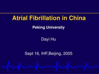 Peking University Dayi Hu Sept 16, IHF,Beijing, 2005