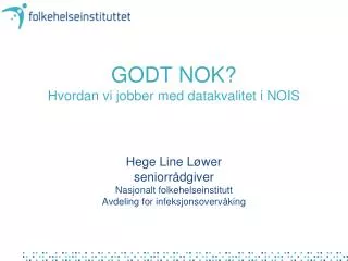 godt nok hvordan vi jobber med datakvalitet i nois