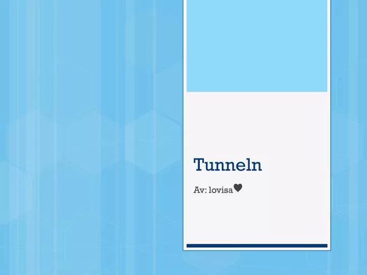 tunneln