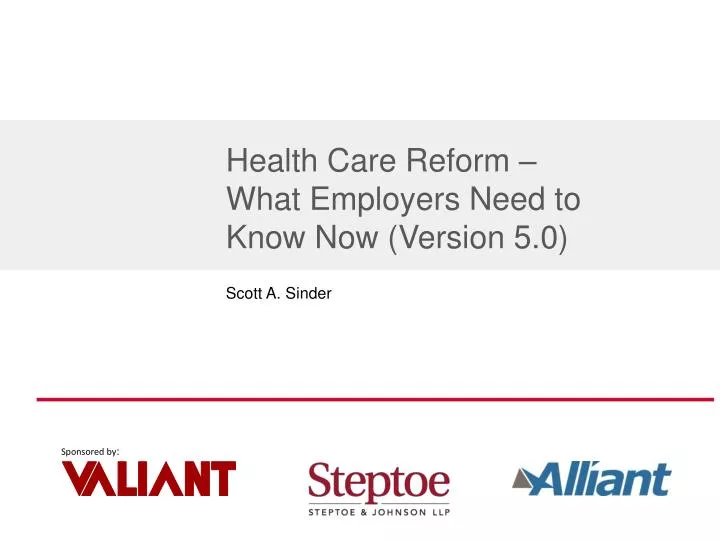 health care reform what employers need to know now version 5 0