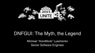 DNFGUI: The Myth, the Legend